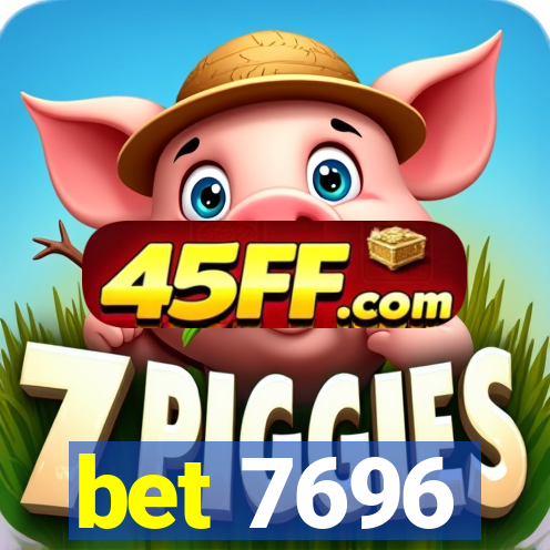 bet 7696